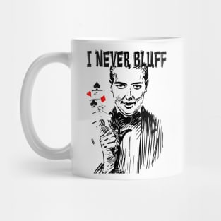 poker I never bluff #poker Mug